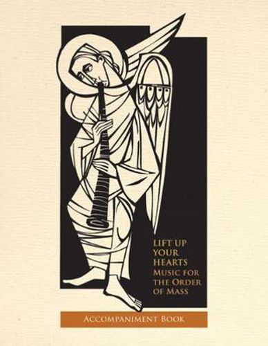 Cover image for Lift Up Your Hearts: Music for the Order of Mass according to the Third Edition of The Roman Missal