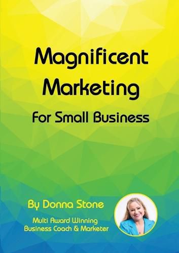 Cover image for Magnificent Marketing - For Small Business