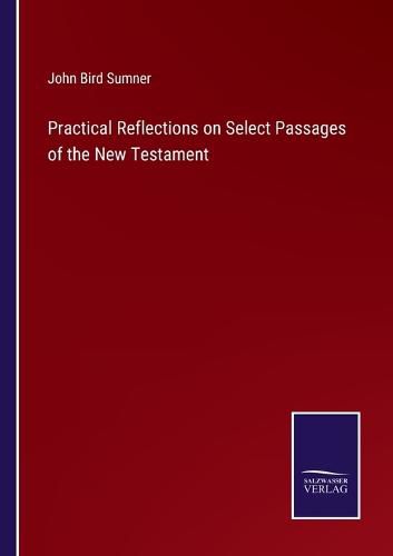 Cover image for Practical Reflections on Select Passages of the New Testament