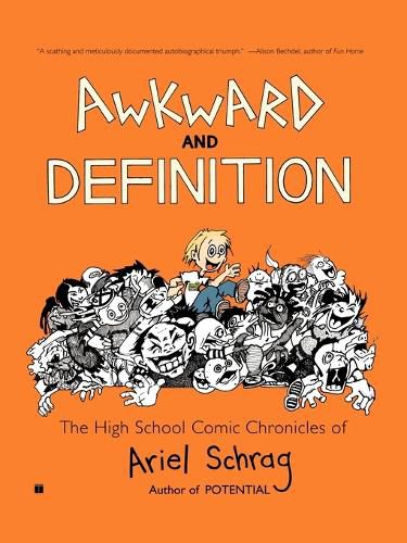 Cover image for Awkward and Definition: The High School Comic Chronicles of Ariel Schrag