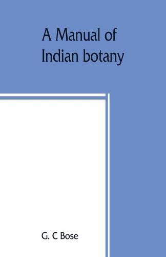 Cover image for A manual of Indian botany