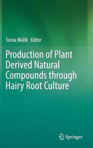 Cover image for Production of Plant Derived Natural Compounds through Hairy Root Culture