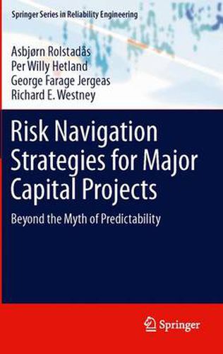 Cover image for Risk Navigation Strategies for Major Capital Projects: Beyond the Myth of Predictability