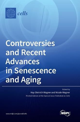 Cover image for Controversies and Recent Advances in Senescence and Aging