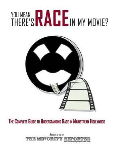 Cover image for You Mean, There's RACE in My Movie?