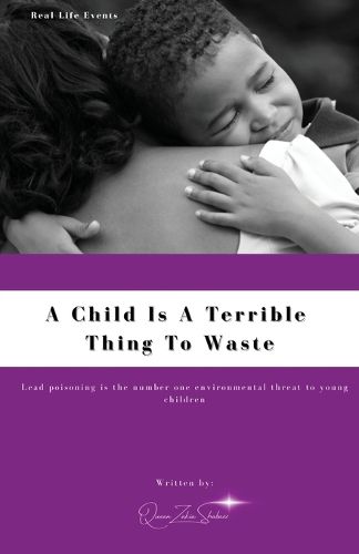 Cover image for A Child Is A Terrible To Waste