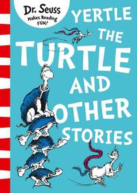 Cover image for Yertle the Turtle and Other Stories