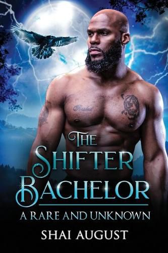 Cover image for The Shifter Bachelor: A Rare and Unknown Romance