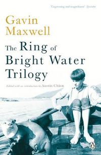 Cover image for The Ring of Bright Water Trilogy: Ring of Bright Water, The Rocks Remain, Raven Seek Thy Brother