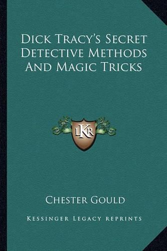 Cover image for Dick Tracy's Secret Detective Methods and Magic Tricks