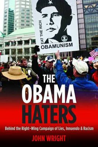 Cover image for The Obama Haters: Behind the Right-Wing Campaign of Lies, Innuendo & Racism