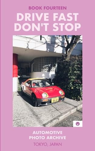 Cover image for Drive Fast Don't Stop - Book 14