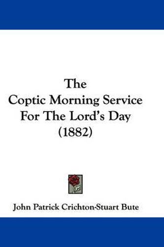 Cover image for The Coptic Morning Service for the Lord's Day (1882)