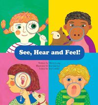 Cover image for See, Hear and Feel!