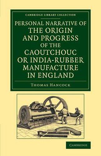 Cover image for Personal Narrative of the Origin and Progress of the Caoutchouc or India-Rubber Manufacture in England