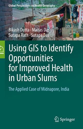 Using GIS to Identify Opportunities for Improved Health in Urban Slums ...