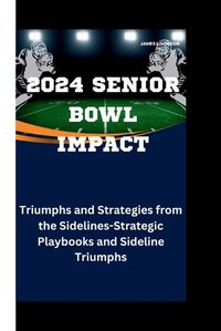 Cover image for 2024 Senior Bowl Impact