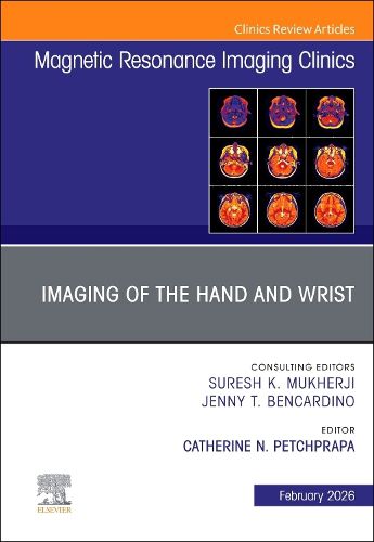 Cover image for Imaging of the Hand and Wrist, An Issue of Magnetic Resonance Imaging Clinics of North America: Volume 34-1