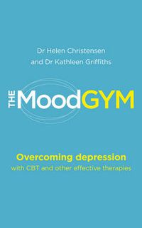 Cover image for The Mood Gym: Overcoming depression with CBT and other effective therapies