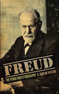 Cover image for Freud: The Penultimate Biography
