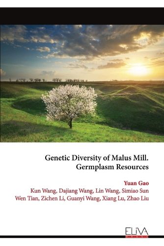 Cover image for Genetic Diversity of Malus Mill. Germplasm Resources