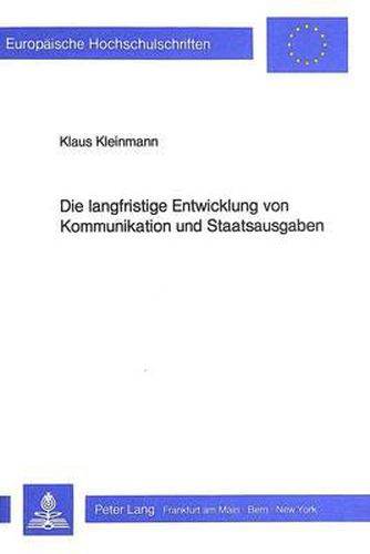 Cover image for Die Langfristige Entwicklung Von Kommunikation Und Staatsausgaben