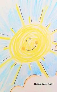 Cover image for Thank you, God! Smiling Sun: A Prayer Book for Children