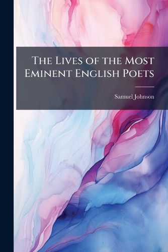 Cover image for The Lives of the Most Eminent English Poets
