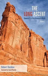 Cover image for The Long Ascent, Volume 2: Genesis 1-11 in Science & Myth