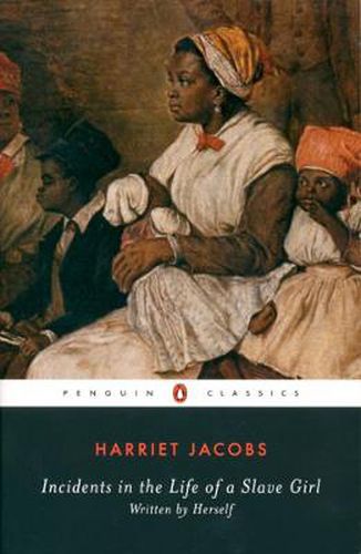 Cover image for Incidents in the Life of a Slave Girl: Written by Herself