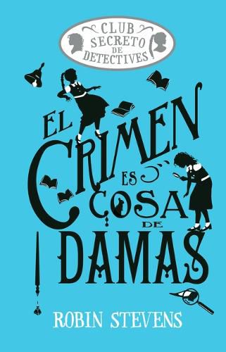 Cover image for El Crimen Es Cosa de Damas / Crime Is a Ladies' Thing