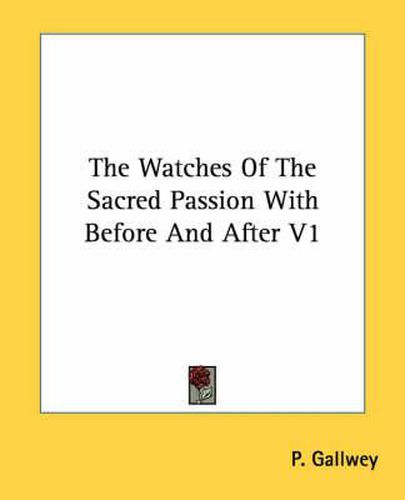 Cover image for The Watches of the Sacred Passion with Before and After V1