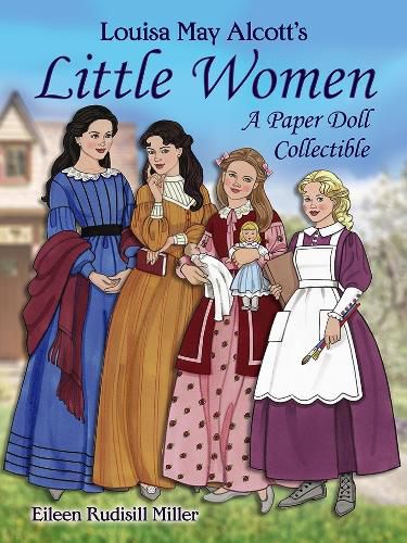 Louisa May Alcott's Little Women: A Paper Doll Collectible