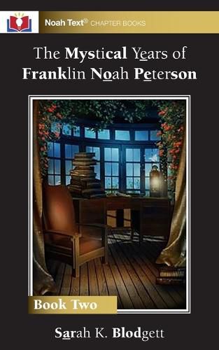 Cover image for The Mystical Years of Franklin Noah Peterson