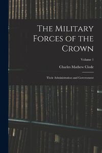 Cover image for The Military Forces of the Crown