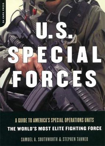 Cover image for U.S.Special Forces: A Guide to America's Special Operations Units - the World's Most Elite Fighting Force