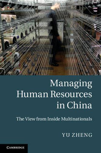 Cover image for Managing Human Resources in China: The View from Inside Multinationals