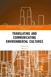 Cover image for Translating and Communicating Environmental Cultures