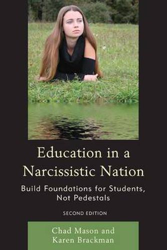 Cover image for Education in a Narcissistic Nation: Build Foundations for Students, Not Pedestals