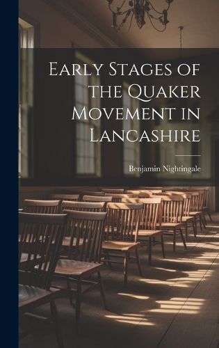 Cover image for Early Stages of the Quaker Movement in Lancashire