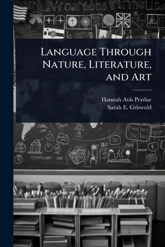 Cover image for Language Through Nature, Literature, and Art