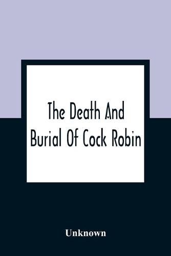Cover image for The Death And Burial Of Cock Robin