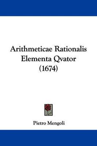 Cover image for Arithmeticae Rationalis Elementa Qvator (1674)