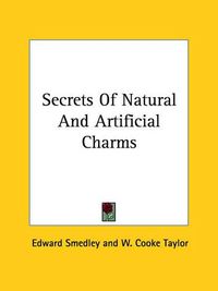 Cover image for Secrets of Natural and Artificial Charms