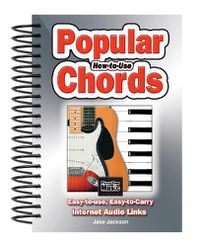 Cover image for How to Use Popular Chords: Easy-to-Use, Easy-to-Carry, One Chord on Every Page