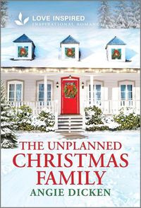 Cover image for The Unplanned Christmas Family