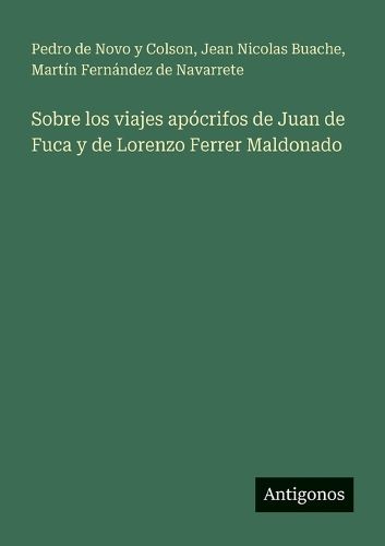 Cover image for Sobre los viajes apocrifos de Juan de Fuca y de Lorenzo Ferrer Maldonado