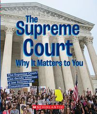 Cover image for The Supreme Court: Why It Matters to You (a True Book: Why It Matters)