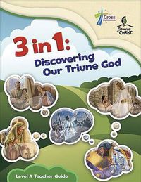 Cover image for Discovering Our Triune God - Level a Teacher Guide