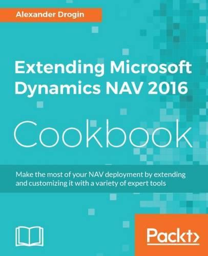 Cover image for Extending Microsoft Dynamics NAV 2016 Cookbook